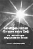 Cover Geistiges Heilen fr eine neue Zeit