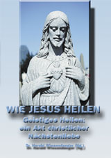 Geistheiler Jesus - Geistiges Heilen  als Nchstenliebe