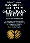 Geistiges Heilen - Das Groe Buch